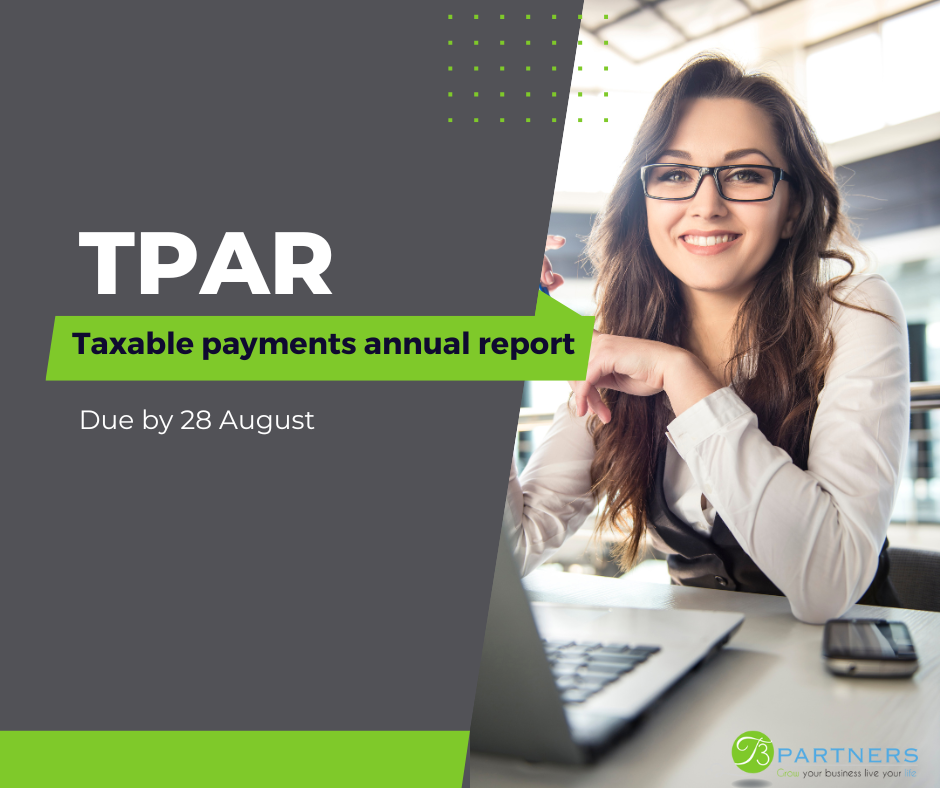 TPAR Annual Reporting (TPAR) due August 28th